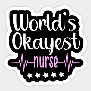 world's okayest nurse Sticker